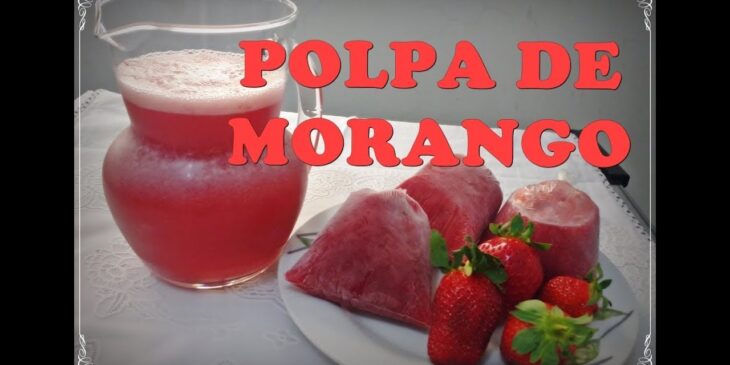 polpa de morango grossinha como preparar