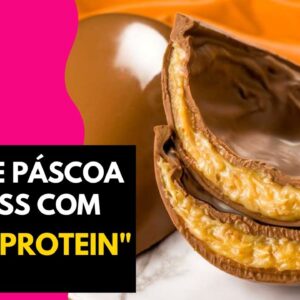 Whey para ovo de Páscoa receita